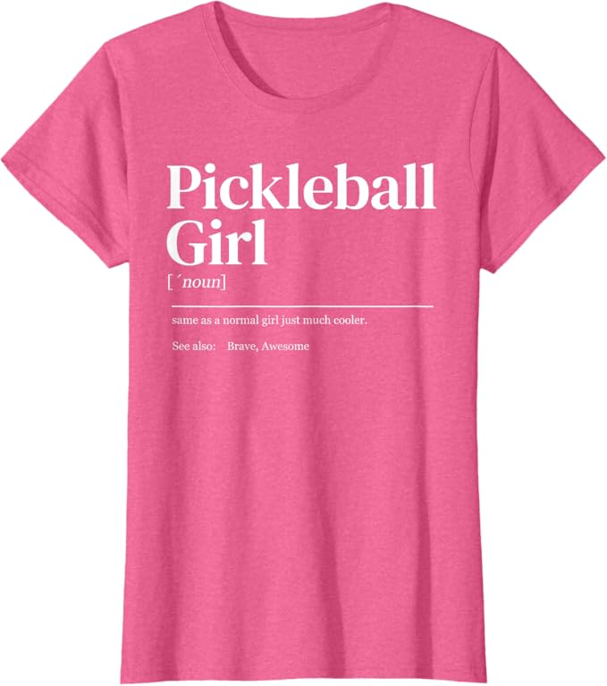Funny Pickleball Quote Definition Woman T-Shirt